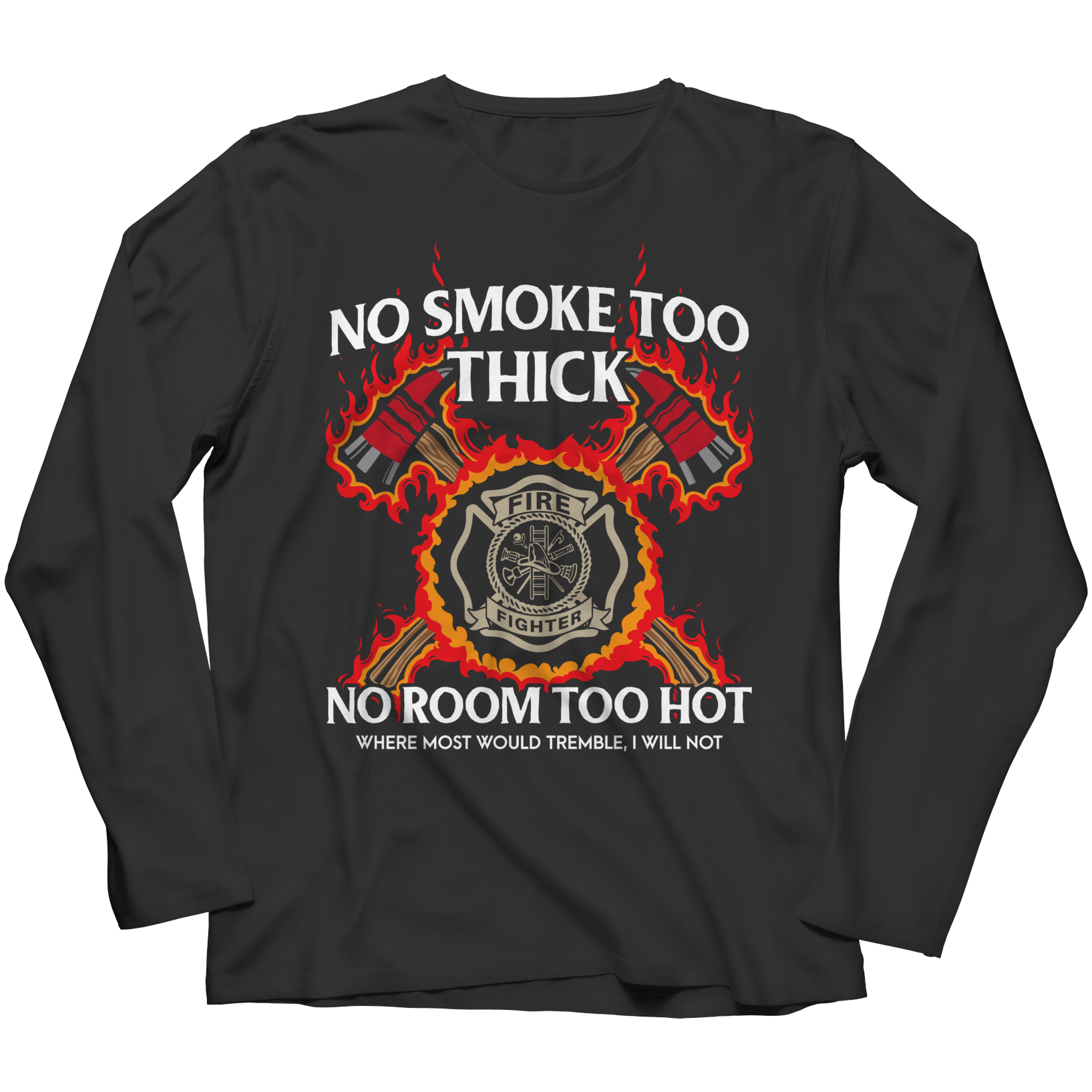 No Smoke Too Thick - Long Sleeve