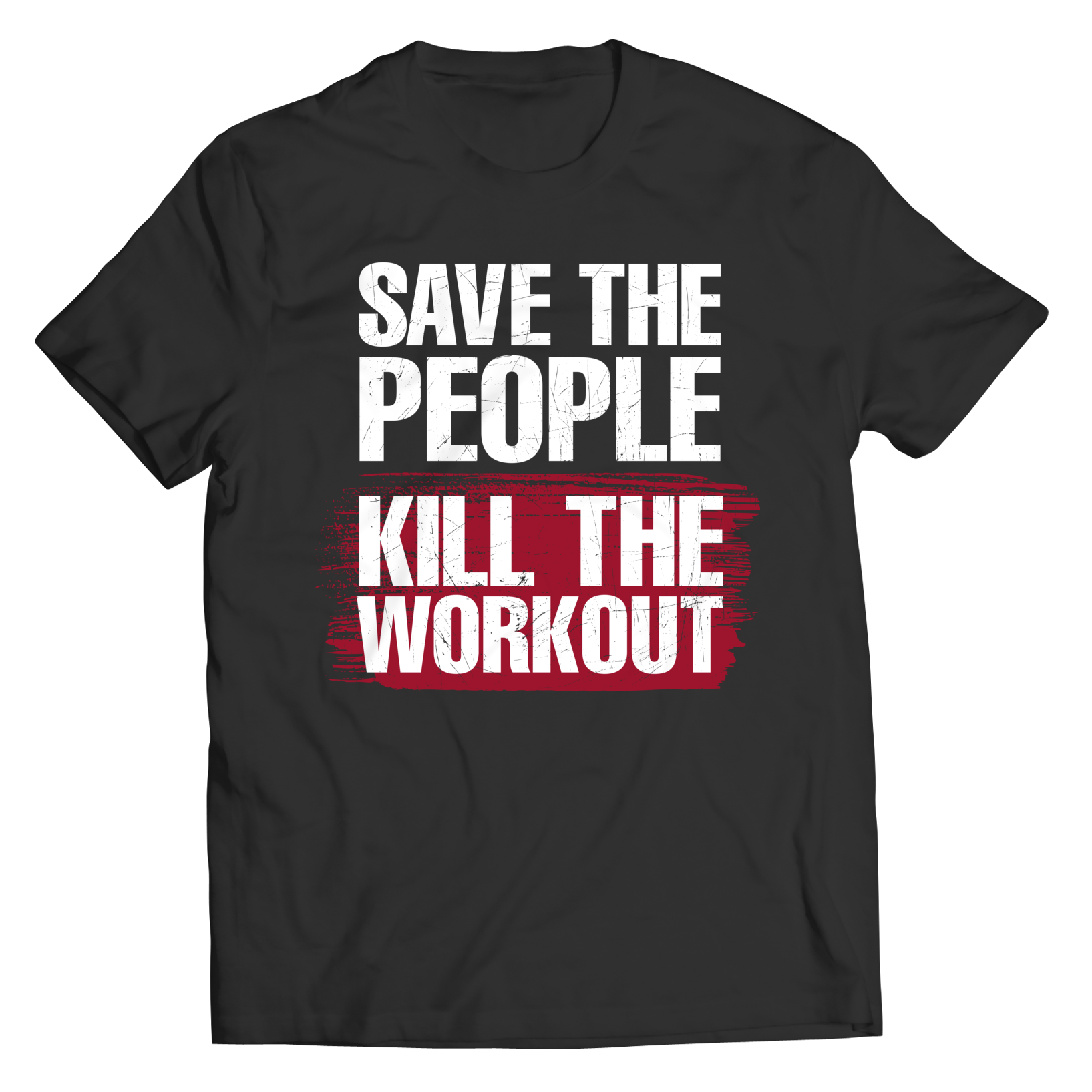 Save the people. Kill the workout